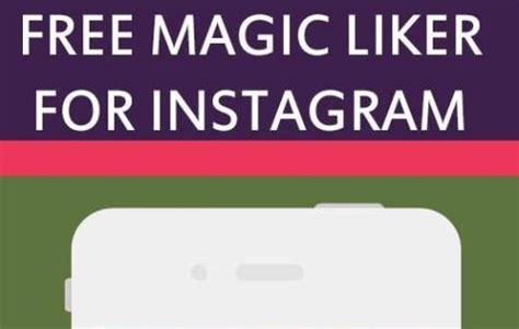 The Magic Liker: A Must-Have Tool for Instagram Growth